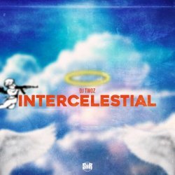 DJ TWOZ - Intercelestial