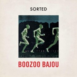 Boozoo Bajou - Sorted