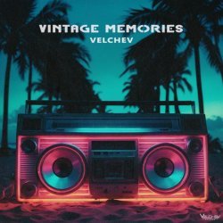 Velchev - Vintage Memories