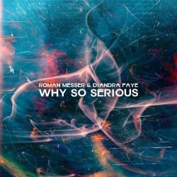 Roman Messer, Diandra Faye - Why So Serious