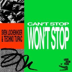 Sven Lochenhoer, Techno Tupac - Can't Stop Won't Stop