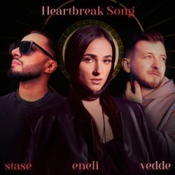 Stase, Vedde, Eneli - Heartbreak Song