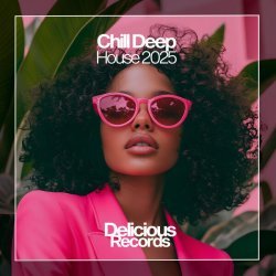 Chill Deep House 2025