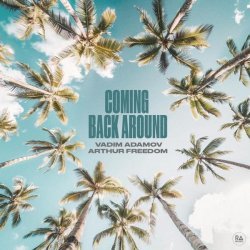 Vadim Adamov, Arthur Freedom - Coming Back Around