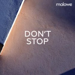 malowe - Don't Stop