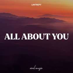 Lintrepy - All About You