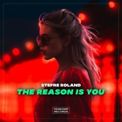 Stefre Roland - The Reason Is You