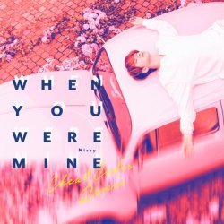 Nissy, Cheat Codes - When You Were Mine (Cheat Codes Remix)