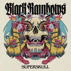 Black Rainbows - Superskull