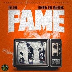 Uzi Dre, Conway The Machine - Fame