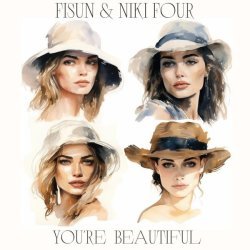 Fisun, Niki Four - You're Beautiful