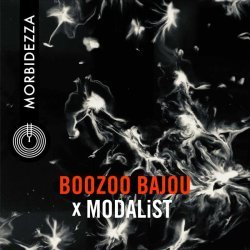 Boozoo Bajou, MODALiST - Morbidezza