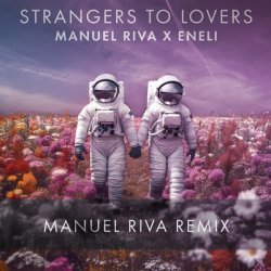 Manuel Riva, Eneli - Strangers To Lovers (Manuel Riva Remix)