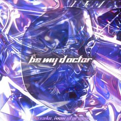 hzxaks, Ivan Starzev - Be My Doctor