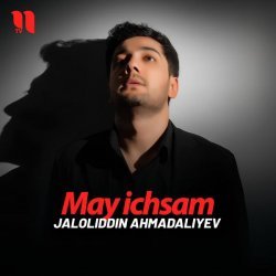 Jaloliddin Ahmadaliyev - May Ichsam