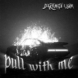 DXRKMXIN, LqrnX - Pull with me