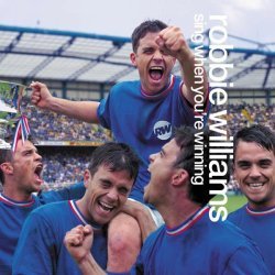 Robbie Williams - Sing When You're Winning