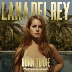 Lana Del Rey - Born To Die – Paradise Edition